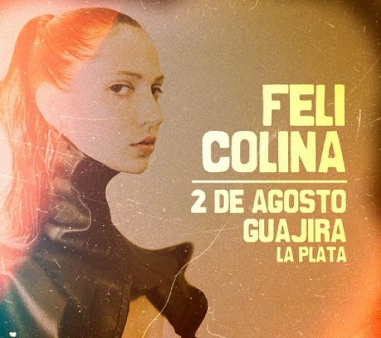 Feli Colina anunció su gira nacional y llegará a La Plata el 2 de agosto
