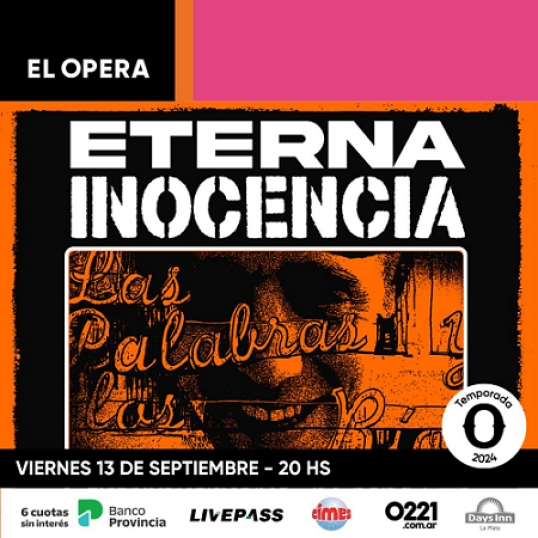 Eterna inocencia se presenta en el Teatro Opera de la Plata