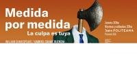 Medida por Medida (La culpa es tuya) se presenta en el Teatro Politeama