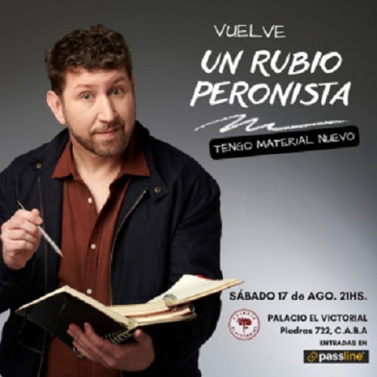 Vuelve «Un rubio peronista» al Palacio El Victorial