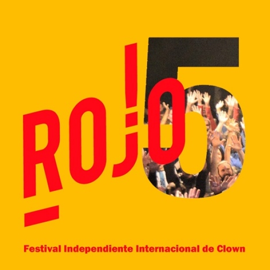 Está abierta la convocatoria para la 5ta. edición de ROJO, Festival Independiente Internacional de Clown en Buenos Aires