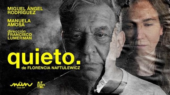 Vuelve «QUIETO» a la cartelera de NÜN Teatro.