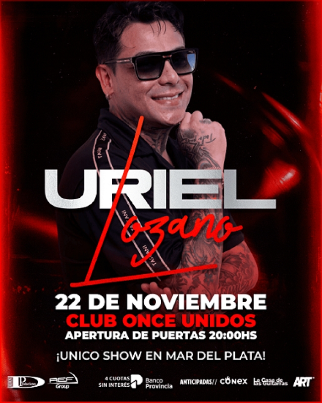 Uriel Lozano, regresa a Mar del Plata con un único show